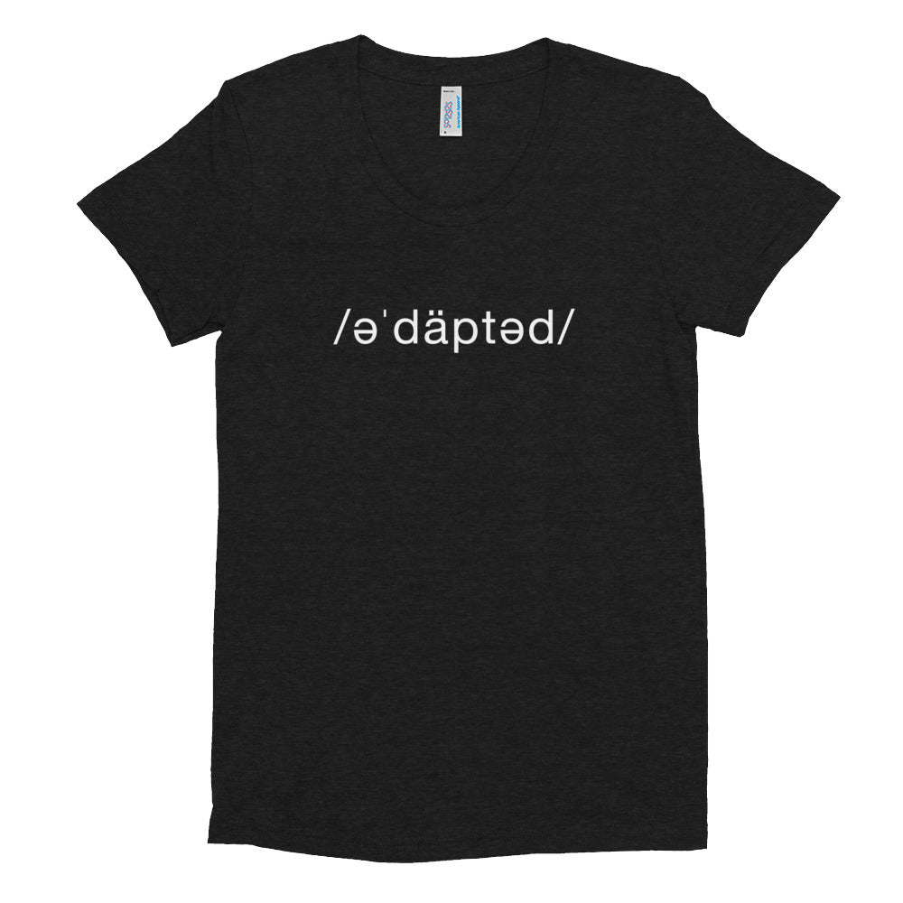 Adopted women's t-shirt